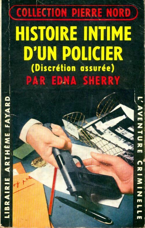 Livrenpoche : Histoire intime d'un policier (Discrétion assurée) - Edna Sherry - Livre