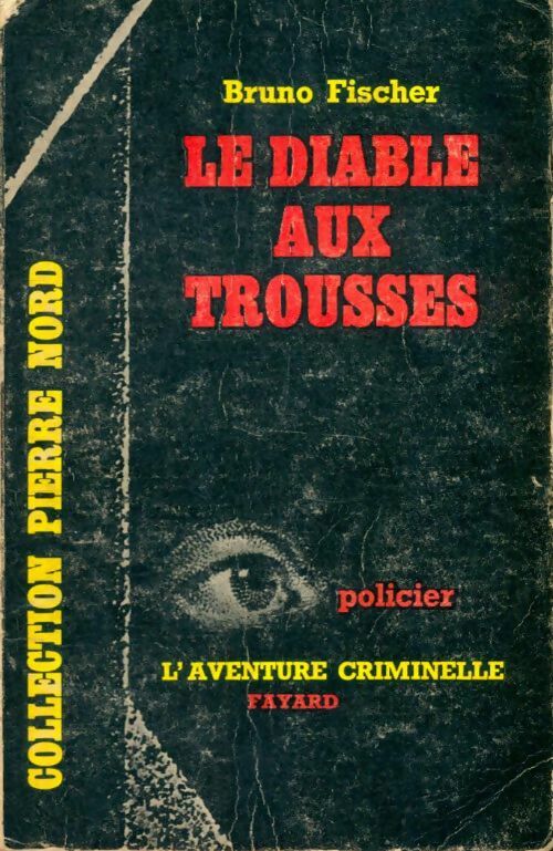 Livrenpoche : Le diable aux trousses - Bruno Fischer - Livre