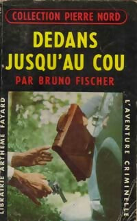 Livrenpoche : Dedans jusqu'au cou - Bruno Fischer - Livre