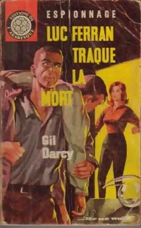 Luc Ferran traque la mort - Gil Darcy - Livre