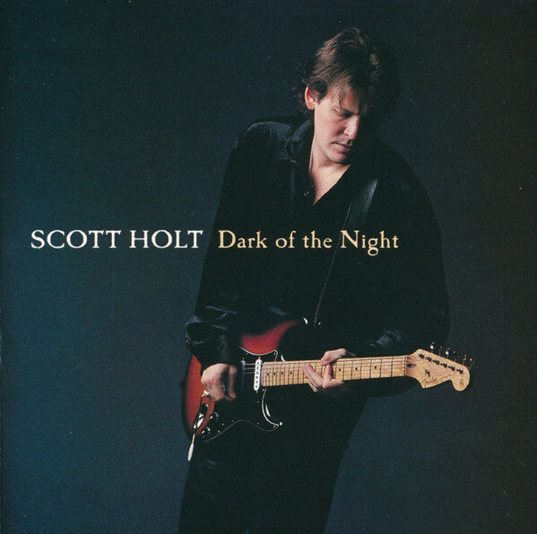 Livrenpoche : Scott Holt (3) - Dark Of The Night - Scott Holt (3) - CD