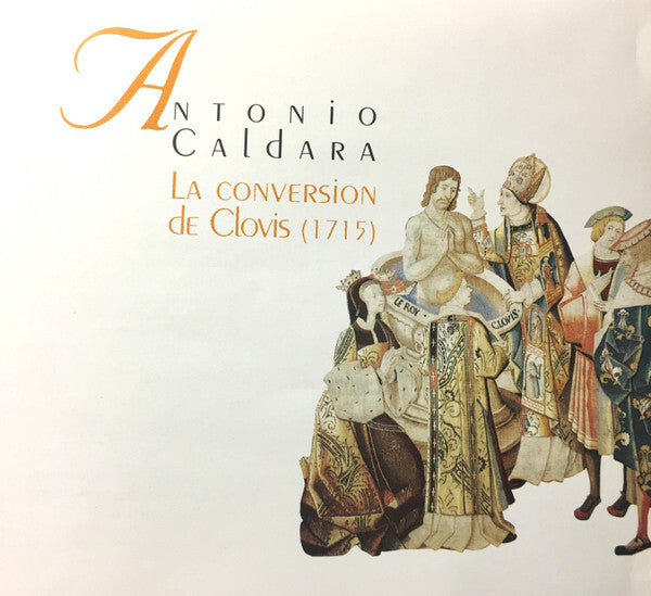 Livrenpoche : Antonio Caldara, Le Parlement De Musique, Martin Gester - La Conversion de Clovis (1715) - Antonio Caldara, Le Parlement De Musique, Martin Gester - CD