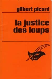 Livrenpoche : La justice des loups - Gilbert Picard - Livre