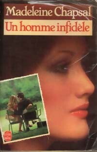 Livrenpoche : Un homme infidèle - Madeleine Chapsal - Livre