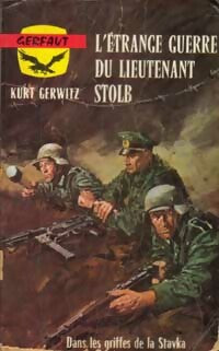 Livrenpoche : L'étrange guerre du lieutenant Stolb - Kurt Gerwitz - Livre