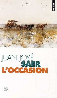 Livrenpoche : L'occasion - Juan José Saer - Livre