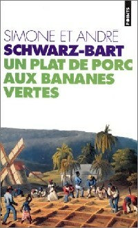 Livrenpoche : Un plat de porc aux bananes vertes - André Schwarz-Bart - Livre