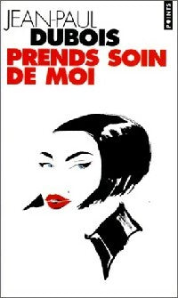 Livrenpoche : Prends soin de moi - Jean-Paul Dubois - Livre