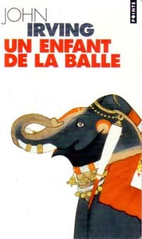 Livrenpoche : Un enfant de la balle - John Irving - Livre