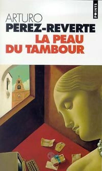 Livrenpoche : La peau du tambour - Arturo Pérez-Reverte - Livre