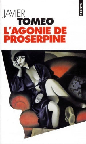 Livrenpoche : L'agonie de Proserpine - Javier Tomeo - Livre