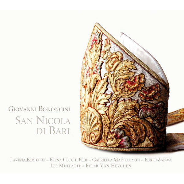 Livrenpoche : Giovanni Bononcini - Lavinia Bertotti, Elena Cecchi Fedi, Gabriella Martellacci, Furio Zanasi, Les Muffatti, Peter Van Heyghen - San Nicola Di Bari - Giovanni Bononcini - CD
