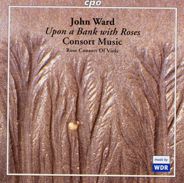 Livrenpoche : John Ward (5) - Rose Consort Of Viols - Upon A Bank With Roses - Consort Music - John Ward (5) - CD