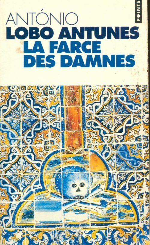 Livrenpoche : La farce des damnés - Antonio Lobo Antunes - Livre