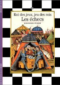 Livrenpoche : Roi des jeux, jeu des rois, les échecs - Jean-Michel Péchiné - Livre