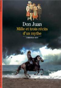Livrenpoche : Don Juan, mille et trois récits d'un mythe - Christian Biet - Livre