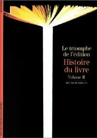 Livrenpoche : Histoire du livre Tome II : Le triomphe de l'édition - Bruno Blasselle - Livre