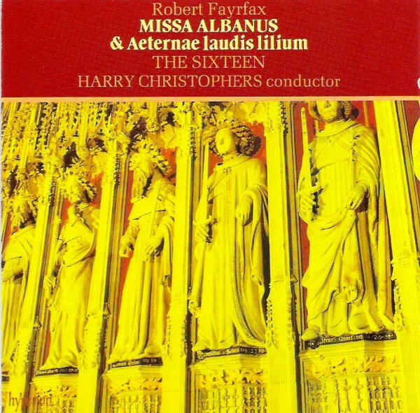 Livrenpoche : Robert Fayrfax - The Sixteen, Harry Christophers - Missa Albanus & Aeternae Laudis Lilium - Robert Fayrfax - CD