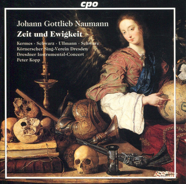 Livrenpoche : Johann Gottlieb Naumann - Kermes* ? Schwarz* ? Ullmann* ? Schwarz* ? Körnerscher Sing-Verein Dresden ? Dresdner Instrumental-Concert ? Peter Kopp - Zeit Und Ewigkeit - Johann Gottlieb Naumann - CD