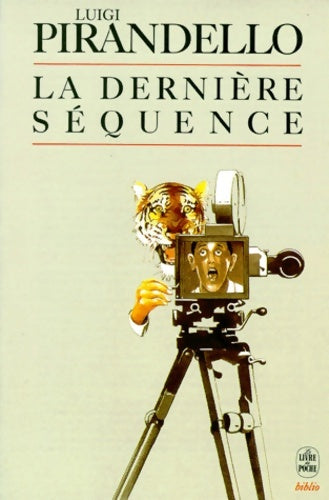 Livrenpoche : La dernière séquence - Luigi Pirandello - Livre