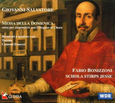 Livrenpoche : Giovanni Salvatore - Fabio Bonizzoni, Schola Stirps Jesse* - Messa Della Domenica - Versi Per Rispondere Con L'Organo Al Choro - Giovanni Salvatore - CD