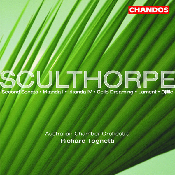 Livrenpoche : Peter Sculthorpe, Richard Tognetti, Australian Chamber Orchestra - Sculthorpe: Second Sonata/ Irkanda I & IV/Cello Dreaming/Lament/Djilile - Peter Sculthorpe, Richard Tognetti, Australian Chamber Orchestra - CD