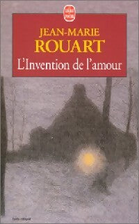 L'invention de l'amour - Jean-Marie Rouart - Livre