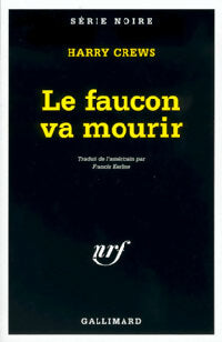 Livrenpoche : Le faucon va mourir - Harry Crews - Livre