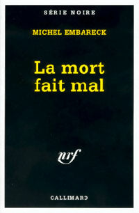 Livrenpoche : La mort fait mal - Michel Embareck - Livre
