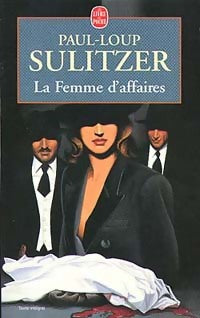 Livrenpoche : La femme d'affaires - Paul-Loup Sulitzer - Livre