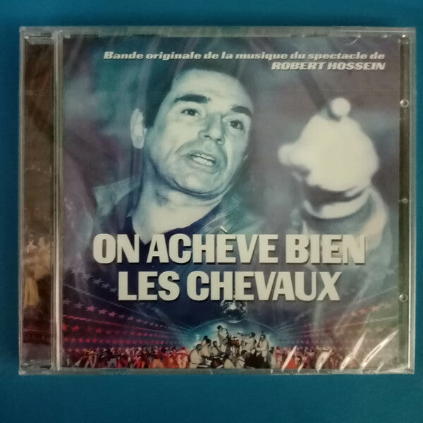 Livrenpoche : Robert Hossein - On Achève Bien Les Chevaux - Robert Hossein - CD