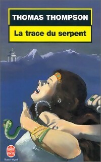 Livrenpoche : La trace du serpent - Thomas Thompson - Livre