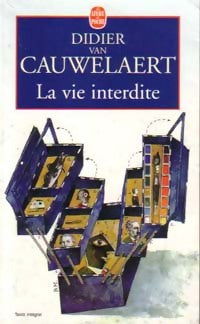 Livrenpoche : La vie interdite - Didier Van Cauwelaert - Livre