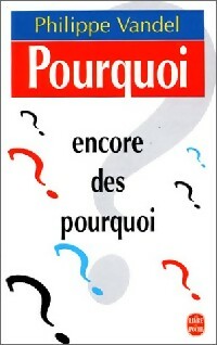 Livrenpoche : Encore des pourquoi - Philippe Vandel - Livre