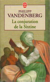 Livrenpoche : La conjuration de la Sixtine - Philip Vandenberg - Livre