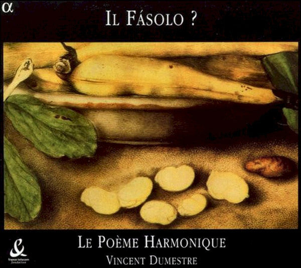 Livrenpoche : Fasolo* - Le Poème Harmonique, Vincent Dumestre - Il Fásolo ? - Fasolo - CD