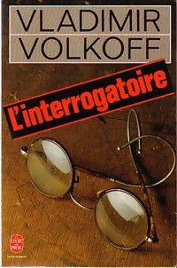 Livrenpoche : L'interrogatoire - Vladimir Volkoff - Livre