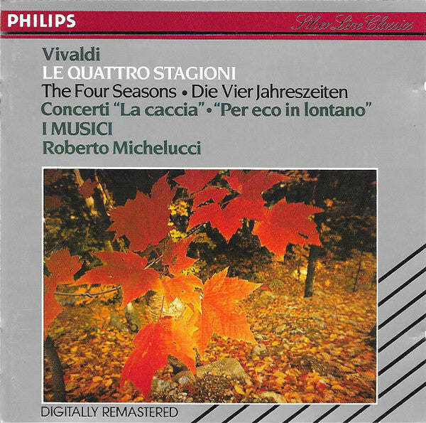 Livrenpoche : Vivaldi* - I Musici, Roberto Michelucci - Le Quattro Stagioni = The Four Seasons ? Die Vier Jahreszeiten, Concerti La Caccia ? Per Eco In Lontano - Vivaldi - CD