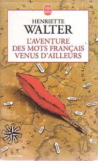 Livrenpoche : L'aventure des mots français venus d'ailleurs - Henriette Walter - Livre