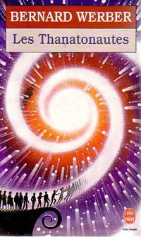 Livrenpoche : Les thanatonautes - Bernard Werber - Livre