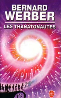 Livrenpoche : Les thanatonautes - Bernard Werber - Livre