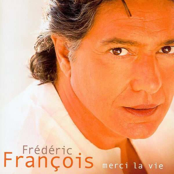 Livrenpoche : Frédéric François - Merci La Vie - Frédéric François - CD