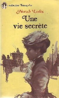 Livrenpoche : Une vie secrète - Norah Lofts - Livre