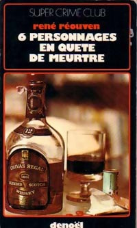 Six personnages en quête de meurtre - René Réouven - Livre