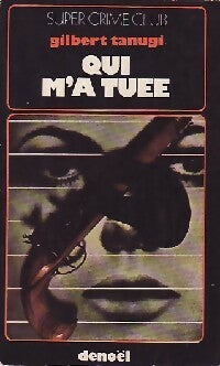 Livrenpoche : Qui m'a tuée ? - Gilbert Tanugi - Livre