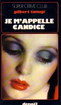 Livrenpoche : Je m'appelle Candice - Gilbert Tanugi - Livre
