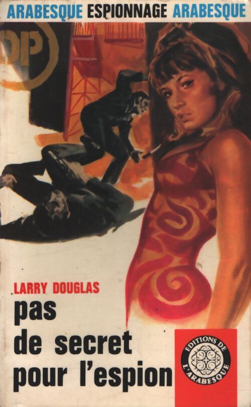 Pas de secret pour l'espion - Larry Douglas - Livre