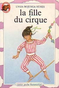 Livrenpoche : La fille du cirque - Nunes Lygia Bojunga - Livre