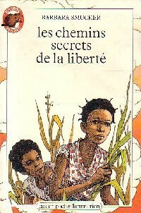 Livrenpoche : Les chemins secrets de la liberté - Barbara Smucker - Livre
