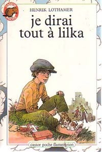 Livrenpoche : Je dirai tout à Lilka - Henryk Lothamer - Livre